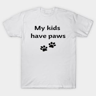 My Kids Have Paws Men's / Women's T-Shirt